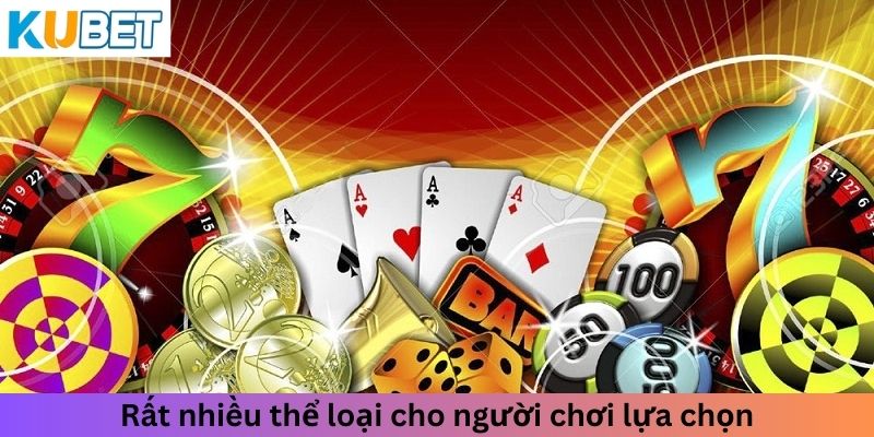 Rất nhiều thể loại game cho khách hàng lựa chọn