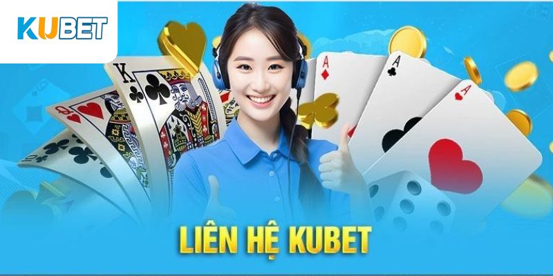 Lưu ý khi liên hệ Kubet