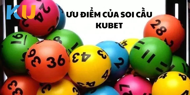 Thế mạnh tuyệt vời mà chuyên mục soi cầu Kubet sở hữu